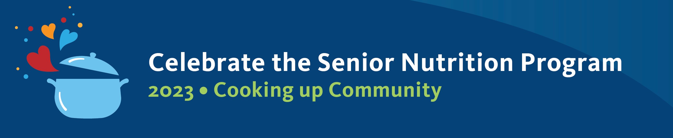 Celebrate the Senior Nutrition Program ACL Administration for